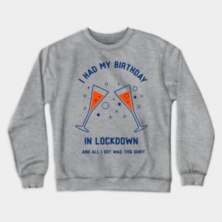 Lockdown birthday gift Crewneck Sweatshirt